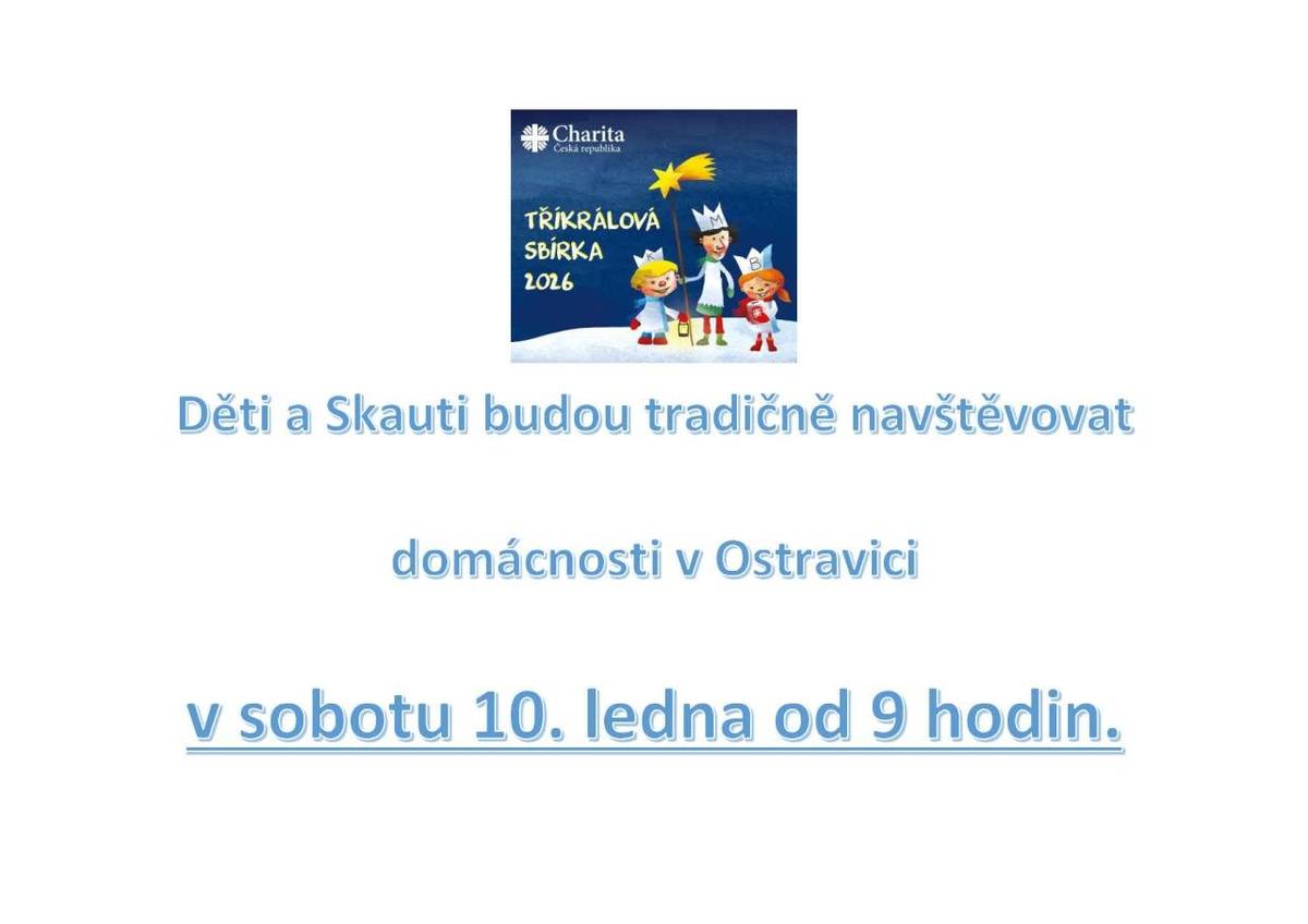 Vážení občané, obec Ostravice pořádá Tříkrálovou sbírku v sobotu 10.1. Koledníci s pokladničkami budou během dne obcházet Vaše domácnosti. Děkujeme.