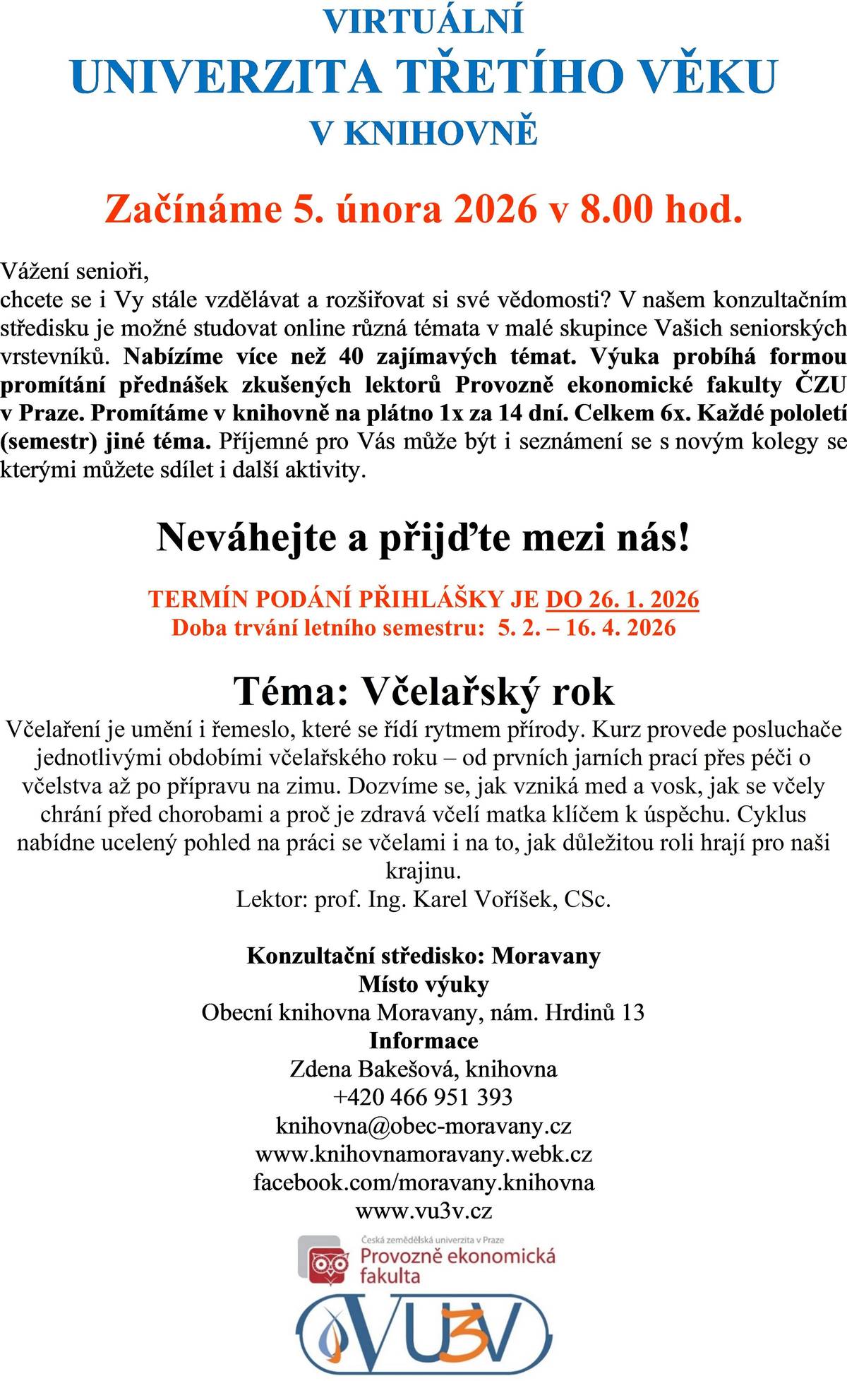 Od 5.2.2026 v 8,00 hod. začíná v knihovně virtuální Unverzita třetího věku na téma "Včelařský rok".
