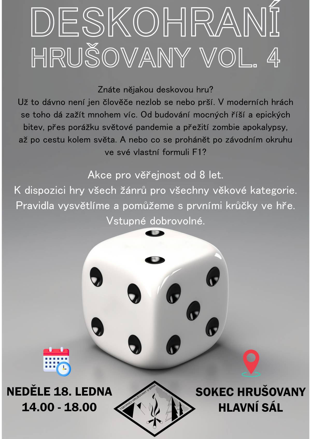 Deskohraní je akce zaměřená na všechny hravé duše starší 8 let.  Táborníci Hrušovany u Brna ji pořádají již po čtvrté, a to v neděli 18. ledna od 14:00 na Sokecu. Deskové hry zapůjčí, vysvětlí pravidla a budou k dispozici v průběhu hry. Nenechte si ujít příjemně strávené odpoledne. 🎲