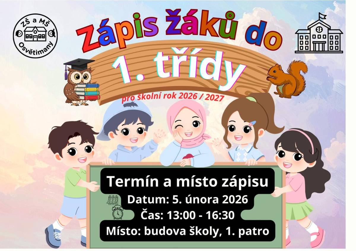 Základní škola Osvětimany pořáda dne 5.2.2026 od 13:00 do 16:30 hodin v budově ZŠ (1.patro) zápis žáků do 1. třídy pro školní rok 2026/2027.