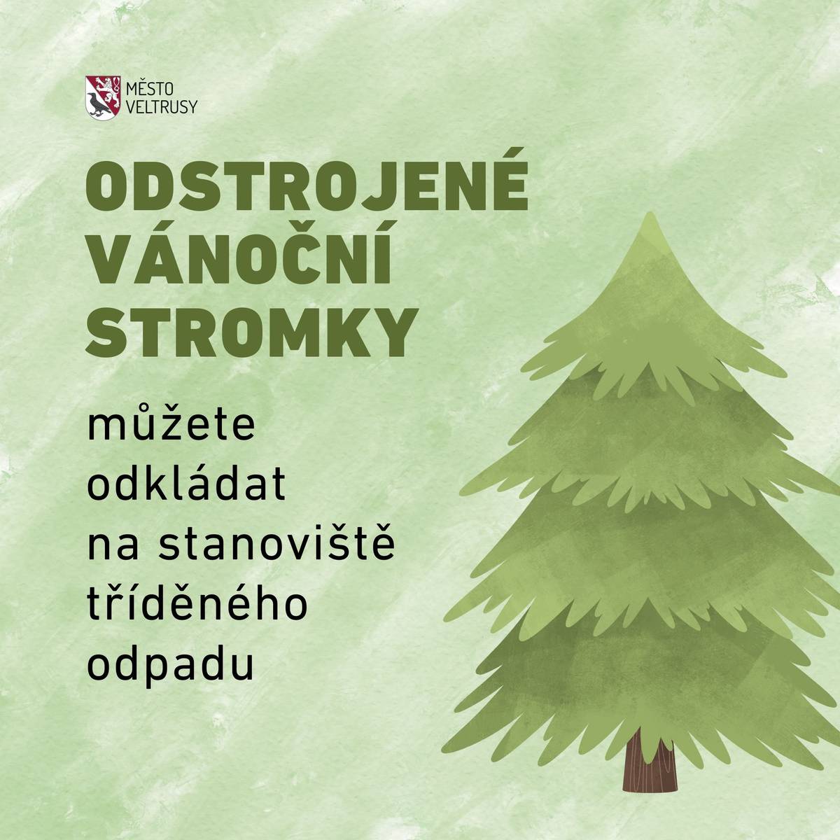 Opět nabízíme možnost ekologické likvidace vánočních stromků. Odstrojené stromečky můžete odložit na stanoviště tříděného odpadu nebo na sběrné místo v ulici Dlouhá. Technické služby se již postarají o jeho ekologickou likvidaci.