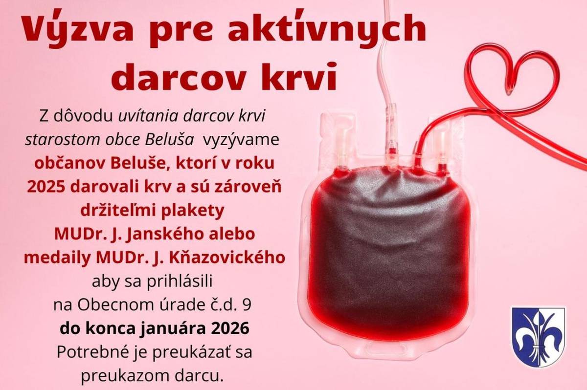 Z dôvodu slávnostného uvítania darcov krvi starostom obce vyzývame aktívnych darcov krvi, aby sa prihlásili na obecnom úrade č.d.9 do konca januára 2026.