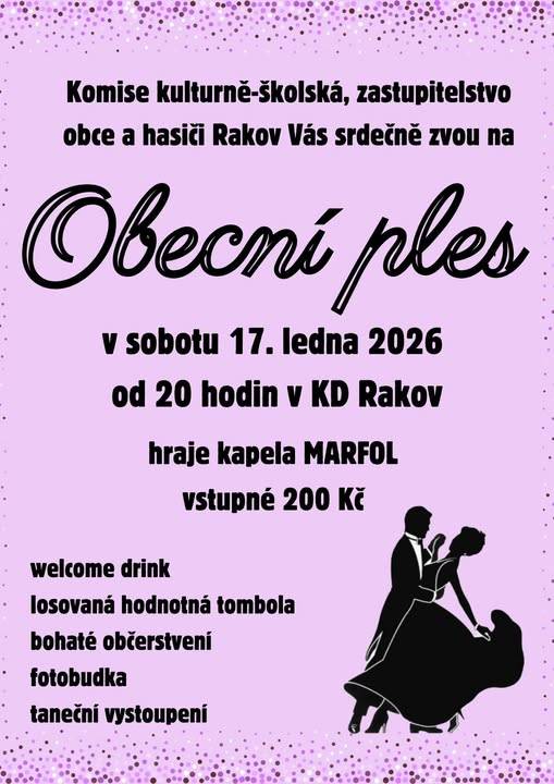 Pořadatelé Vás srdečně zvou na Obecní ples, který se koná v sobotu 17.01.2026 v místním krásném kulturním domě. Kromě welcome drink na Vás čeká příjemná atmosféra, milí lidé, kapela MARFOL, taneční vystoupení, fotobudka, bohaté občerstvení, hodnotná tombola a spousta tanečních zážitků.