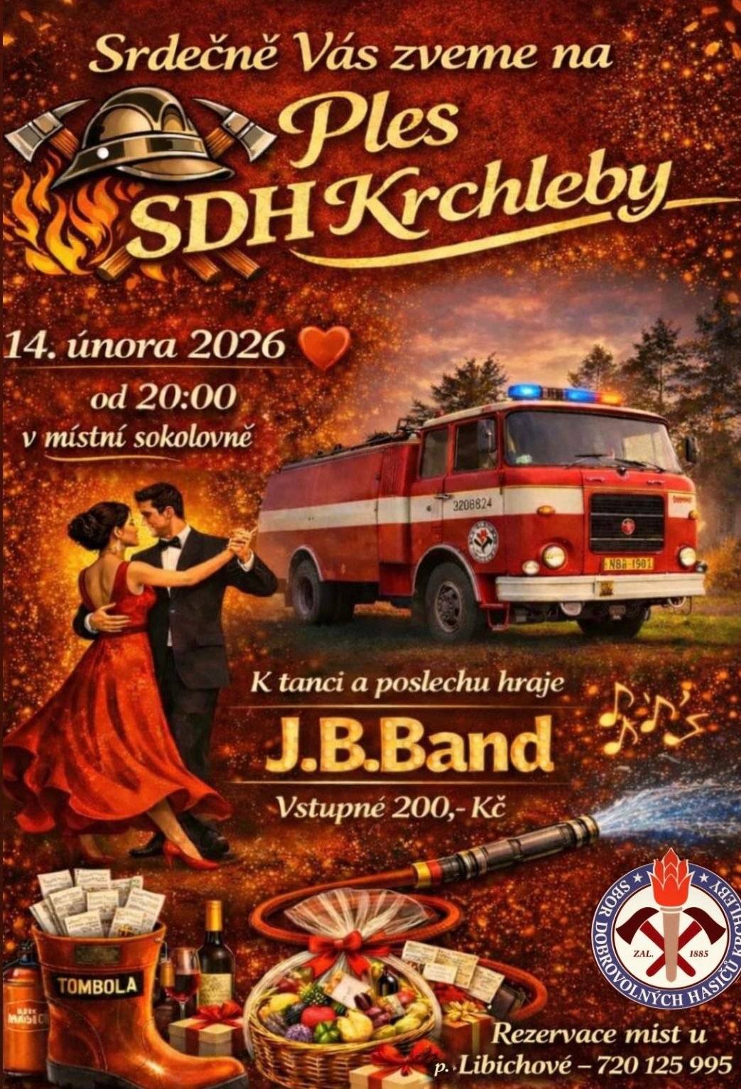 SDH Krchleby Vás srdečně zve na tradiční hasičský ples, který se uskuteční: 📅 v sobotu 14. února 2026 🕗 od 20:00 hodin 📍 v místní sokolovně Čeká Vás večer plný tance 💃🕺, dobré nálady 🎶 a společenské zábavy. K tanci i poslechu zahraje J. B. Band 🎺🎸. 📞 Rezervace míst: paní Libichová – 720 125 995 Těšíme se na Vás.