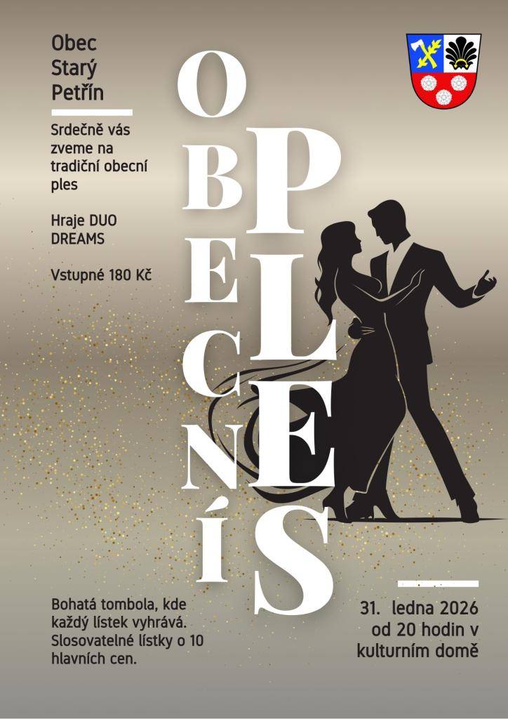 Obec Starý Petřín Vás zve na OBECNÍ PLES, který se bude konat 31.01.2026 od 20:00 v KD.  Jen výherní tombola + slosovatelné lístky o hlavním 10 CEN.  Hraje DUO DREAMS.  Přijďte se společně pobavit, všichni jste srdečně zváni.