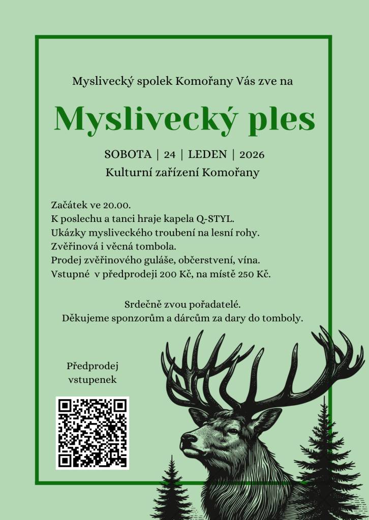 Myslivecký spolek Komořany vás zve na Myslivecký ples, který se uskuteční v sobotu 24. ledna 2026 od 20:00 hodin. K poslechu a tanci zahraje kapela Q-STYL.