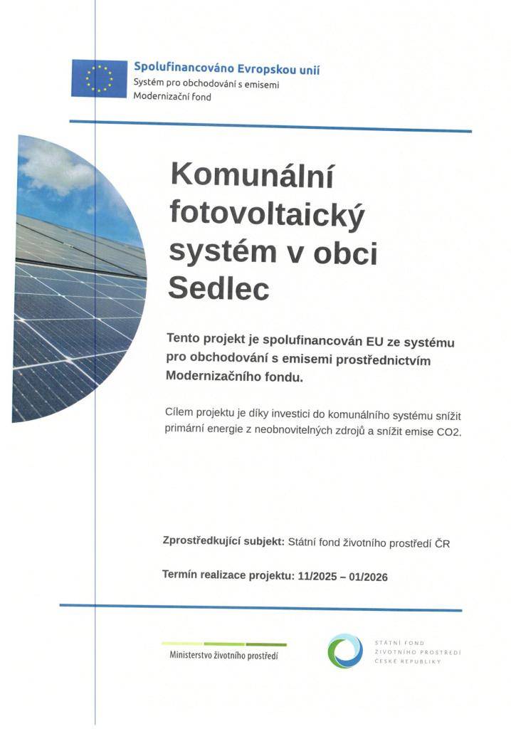 Vybudování komunálního fotovoltaického systému na budově mateřské a základní školy a také čističky odpadních vod v obci Sedlec.
