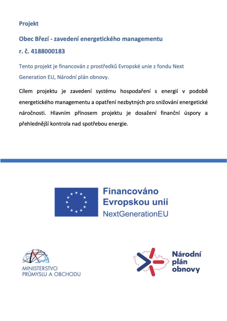 Obec Březí spustila projekt zaměřený na zavedení systému hospodaření s energií, známého jako energetický management. Tento projekt, financovaný z fondu Next Generation EU, se zaměřuje na opatření potřebná pro snížení energetické náročnosti a přinese obci přehlednější kontrolu nad spotřebou energie.
