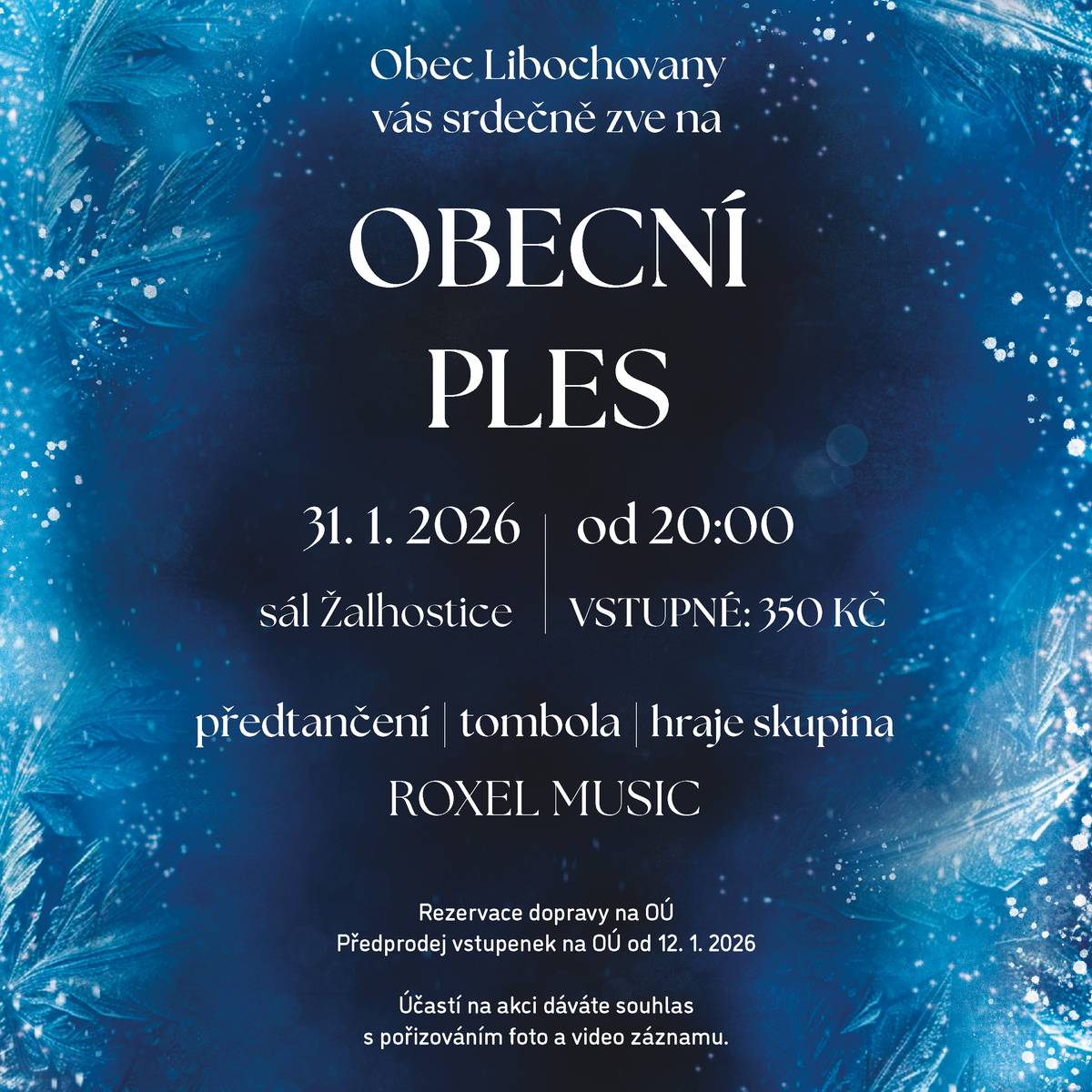 Obecní ples se koná 31. ledna 2026 od 20:00 hodin. Vstupné 350 Kč.