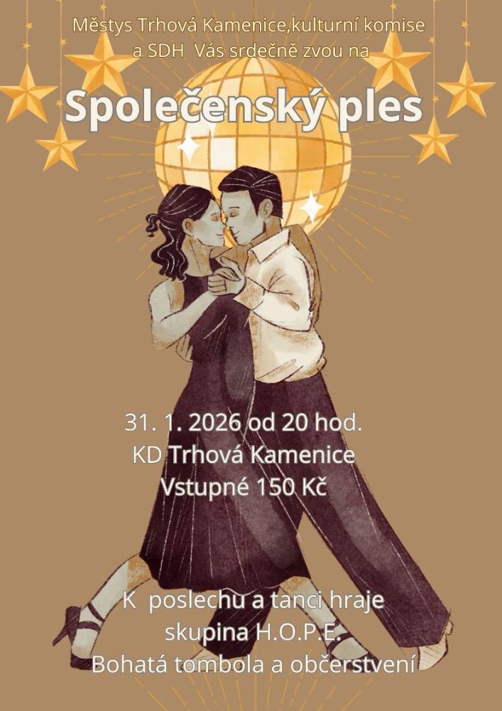 Městys Trhová Kamenice Vás srdečně zve na Společenský ples, který se koná dne 31.1.2025. K poslechu a tanci hraje skupina H.O.P.E.