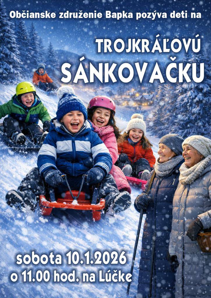 Občianske združenie Bapka pozýva deti na Trojkráľovú sánkovačku, ktorá sa bude konať v sobotu 10.1.2026 o 11.00 hod. na Lúčke.