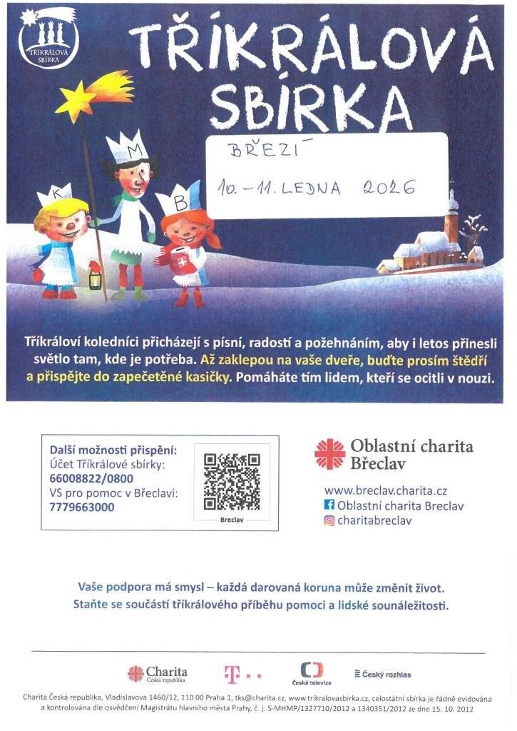 Vážení občané, dovolujeme si vás informovat, že v naší obci proběhne Tříkrálová sbírka o víkendu 10. a 11. ledna 2026. Většinu obce navštíví koledníci v sobotu 10. ledna. Ulice Kaštanová, Platanová, Lípová, Topolová a Břízová budou obcházet v neděli 11. ledna. Děkujeme všem za vstřícnost, ochotu a drobný příspěvek do pokladniček.