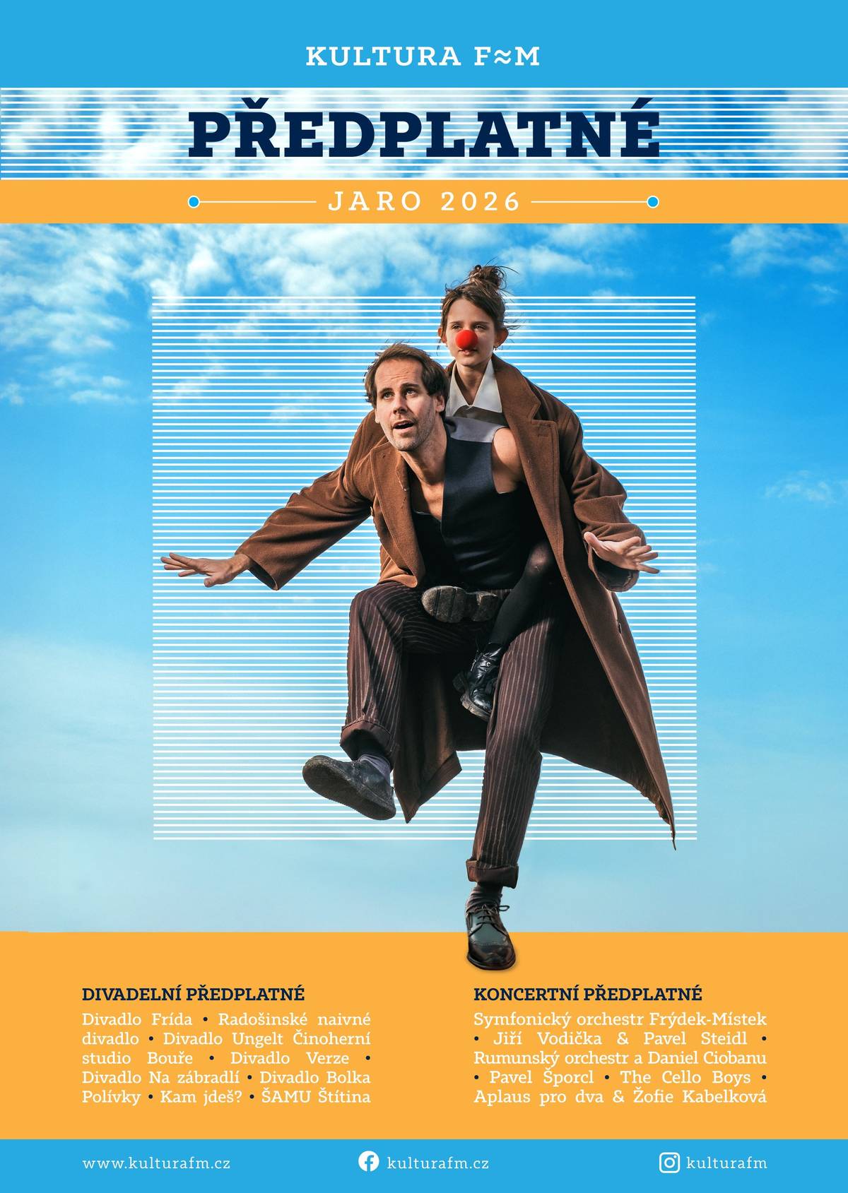 V předplatném pro jaro 2026 si pro vás Kultura F≈M přichystala tři divadelní a dva hudební cykly, při nichž se budete potkávat na jedinečných divadelních představeních a koncertech. Více o předplatném se dozvíte zde: DIVADELNÍ PŘEDPLATNÉ JARO 2026 | Frýdek-Místek KulturaFM - Program