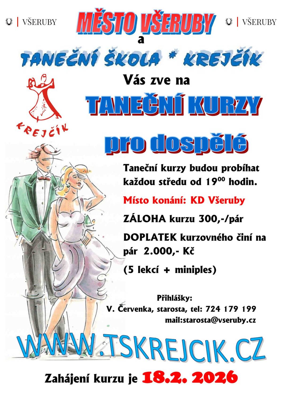 Vyslyšeli jsme přání některých z vás a máme skvělou zprávu! Ve spolupráci s Taneční školou Krejčík pro vás připravujeme taneční kurzy pro dospělé přímo u nás ve Všerubech. Pokud naplníme kapacitu "tancechtivých" párů, začínáme už ve středu 18. února v 19:00 hod. Pozor - kapacita sálu je omezena. 📩 Máte zájem? Prosíme všechny zájemce, aby se přihlásili e-mailem na: starosta@vseruby.cz ⏰ Uzávěrka přihlášek: Nejpozději do úterý 13. 1. do 15:00 hod. Nenechte své střevíce zahálet a přijďte se naučit něco nového nebo oprášit znalosti z tanečních!