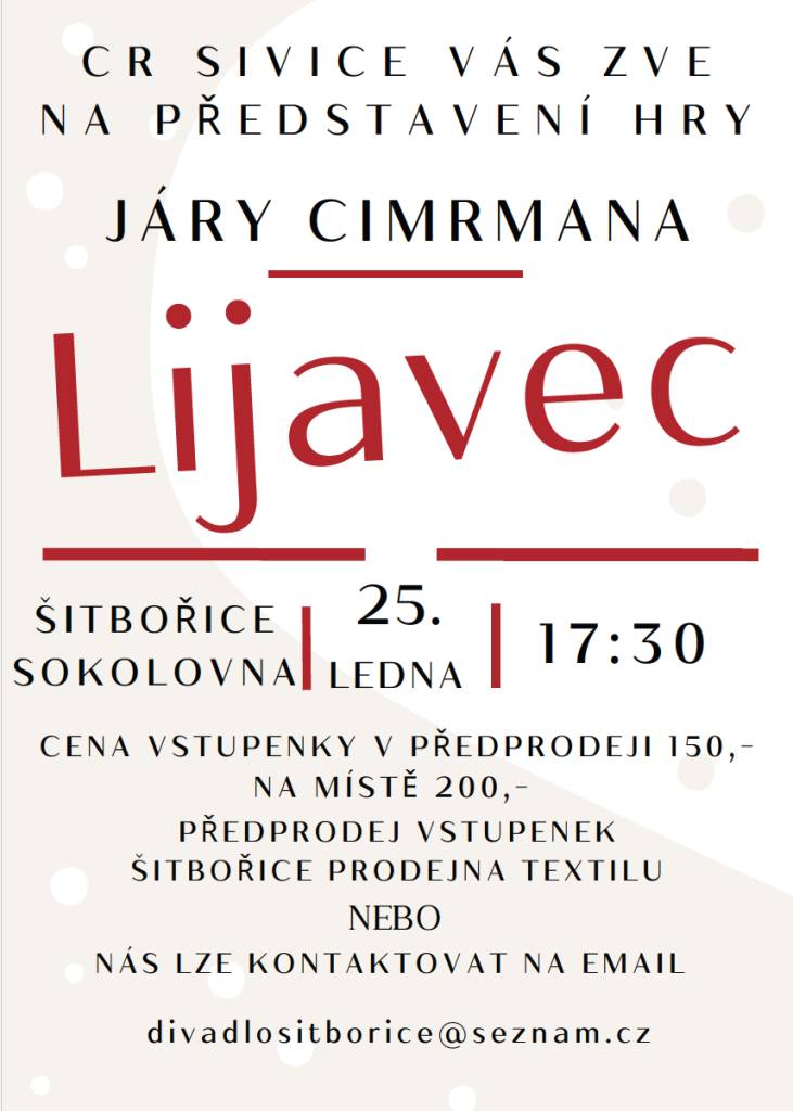 Divadelní hra Jary Cimrmana Lijavec  25.1.2026  v 17:30 hod.  Sokolovna Šitbořice