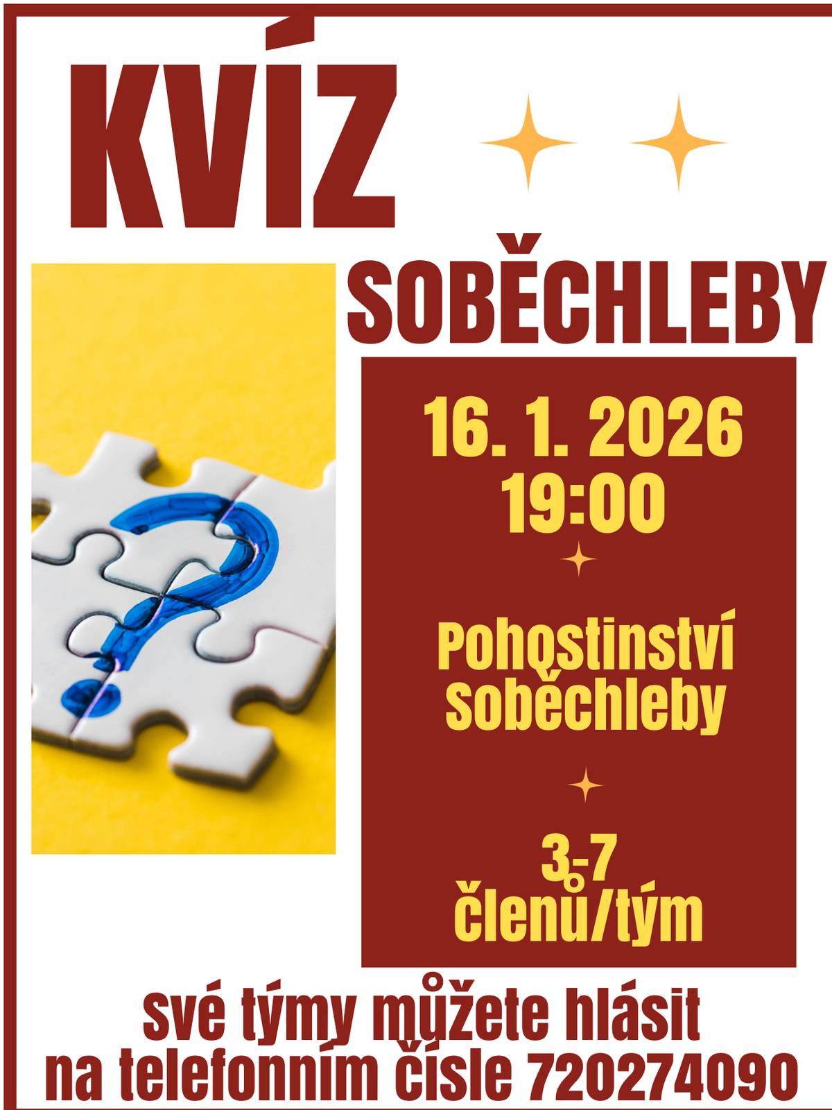 Obec Soběchleby Vás srdečně zve na vědomostní kvíz, který se uskuteční v pátek 16. ledna 2026 od 19:00 hodin v Pohostinství Soběchleby. Své týmy můžete nahlásit na telefonním čísle 720274090 a nebo přímo v Pohostinství.