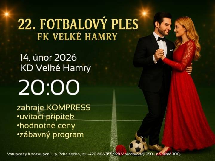 Zveme vás na fotbalový ples FK Velké Hamry, který se koná 14. února 2026 od 20:00 v KD Velké Hamry. Těšit se můžete na zábavný program, uvítací přípitek a hodnotné ceny. Večerem vás provede kapela KOMPRESS.