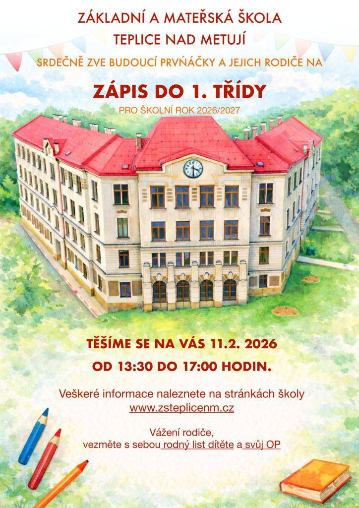 Základní a mateřská škola Teplice nad Metují zve všechny budoucí prvňáčky a jejich rodiče na zápis do první třídy pro školní rok 2026/2027. Zápis proběhne 11. února 2026 od 13:30 do 17:00 hodin. Nezapomeňte si vzít rodný list dítěte a svůj občanský průkaz.
