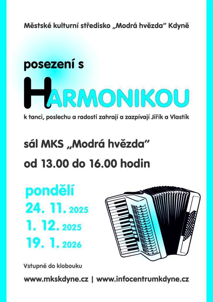 Městské kulturní středisko „Modrá hvězda“ v Kdyni zve všechny na hudební odpoledne s harmonikou. Přijďte si zatančit a poslechnout si příjemnou hudbu od 13.00 do 16.00 hodin, vstupné je dobrovolné do klobouku.