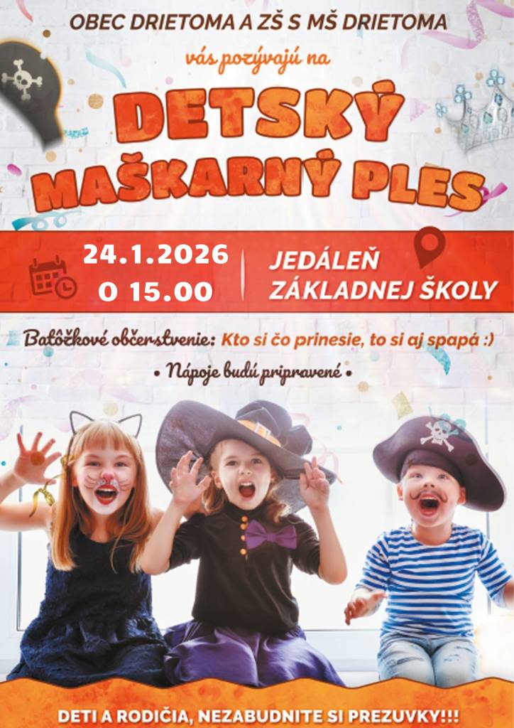 Ples pre deti sa koná v jedálni základnej školy. Zábava, hry a nápoje budú zabezpečené, ostatné občerstvenie je batôžkové - kto si čo donesie, to zje.  Prosíme na deti aj rodičov, aby si priniesli prezuvky.