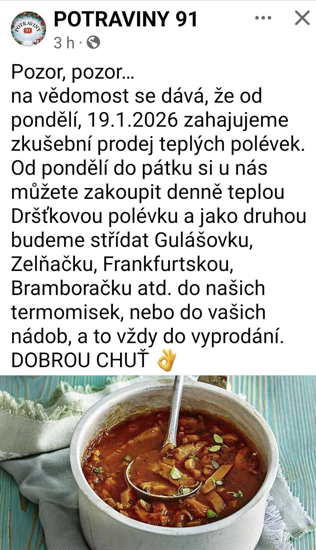 od 19.1. zahájen prodej teplých polévek