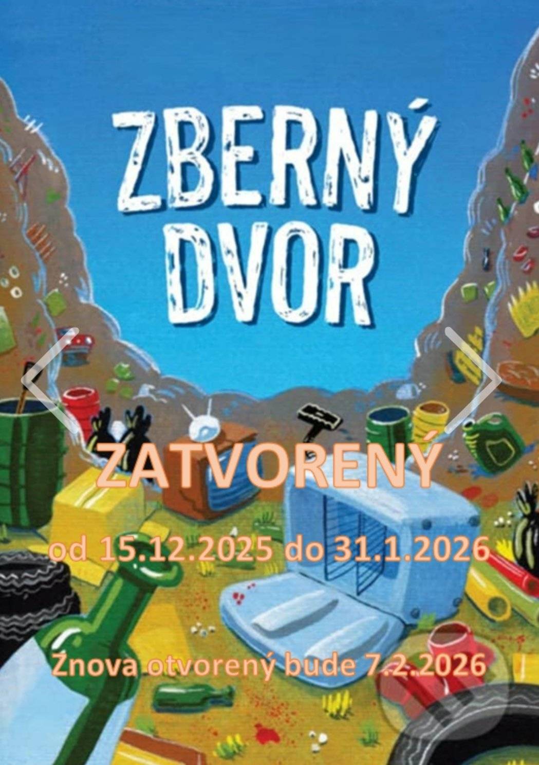 Zberný dvor je zatvorený.  V roku 2026 bude znova otvorený od 7.2.2026