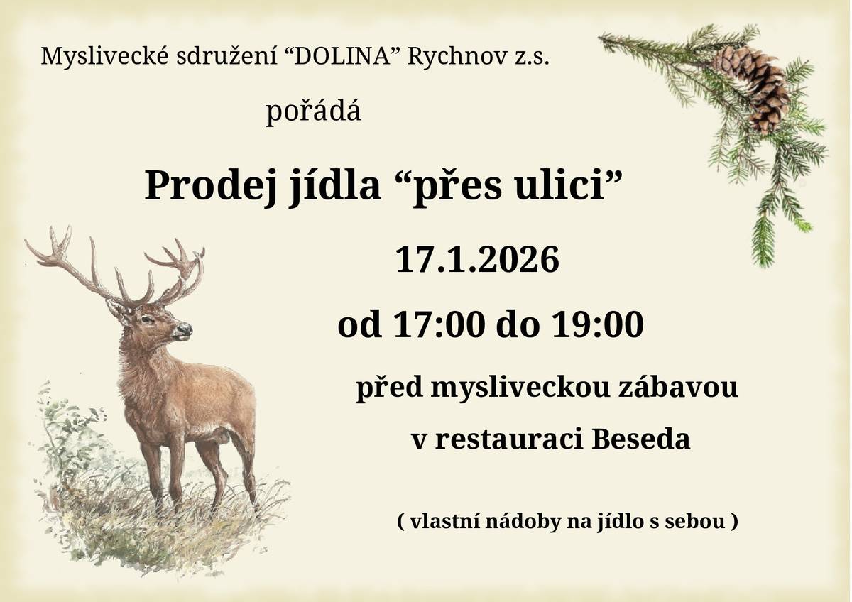 Srdečně Vás zveme na lednové akce: - čtvrtek 15.1. od 18:00 h sál Beseda - promítání dokumentu Pan nikdo proti Putinovi - sobota 17.1. od 13:00 h u lyžařského vleku na Zálesí - Sjezd na čemkoliv - sobota 17.1. od 17:00 do 19:00 h restaurace Beseda - Myslivecký ples s prodejem jídla "přes ulici" do vlastních nádob - čtvrtek 22.1. od 19:00 h sál Beseda - Cimrmanova hra Vražda v salónním coupé