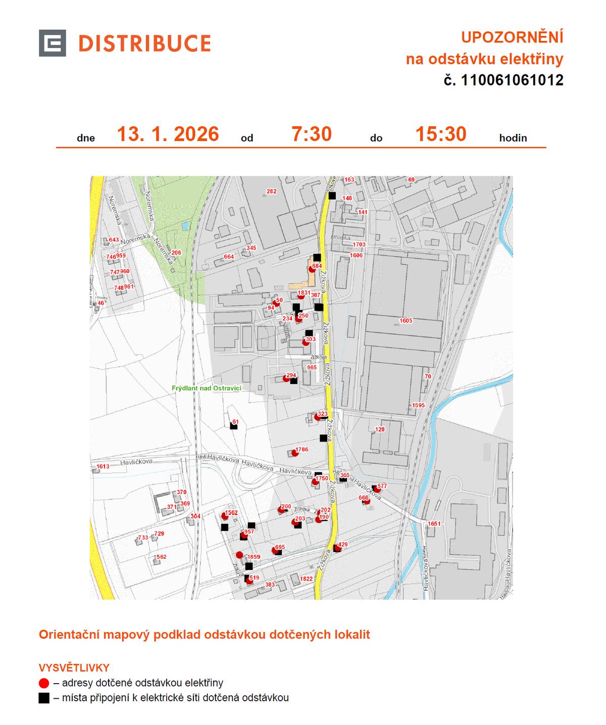 Vážení občané,  de 13. 1. 2026 bude v čase od 7:30 do 15:30 hodin probíhat plánovaná odstávka elektřiny ve vybraných částech Frýdlantu nad Ostravicí.   🔍V přiložených fotografiích naleznete přesný seznam ulic a lokalit, kterých se odstávka týká.     Děkujeme za pochopení.     Vaše město Frýdlant nad Ostravicí