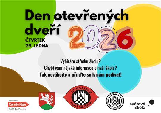 Gymnázium srdečně zve všechny zájemce o studium na Den otevřených dveří, který se uskuteční ve čtvrtek 29. ledna. Program je rozdělen do dopoledního (8:30–12:00 hod.) a odpoledního bloku (14:00–17:00 hod.).