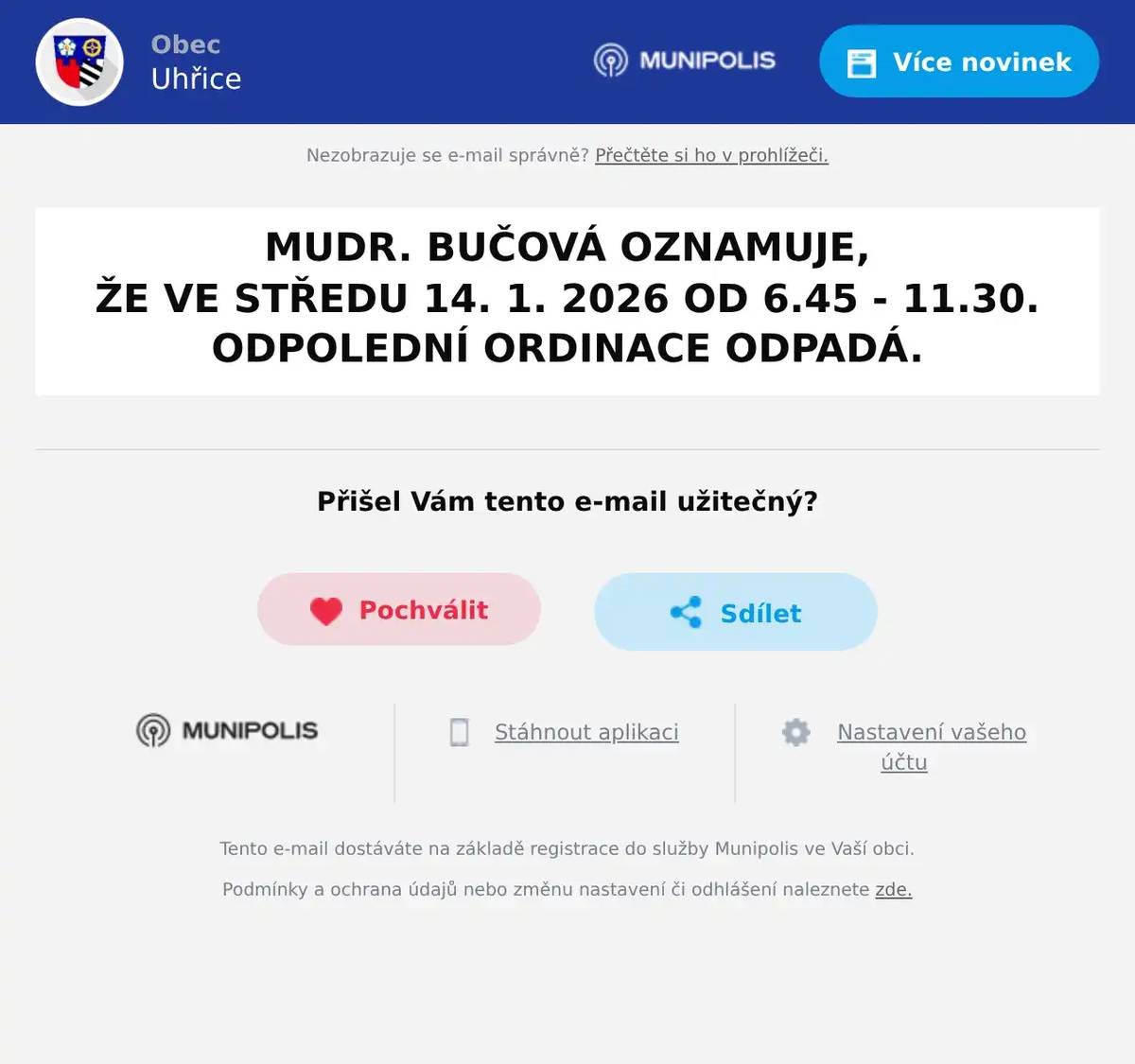 MUDR. BUČOVÁ OZNAMUJE, ŽE VE STŘEDU 14. 1. 2026 OD 6.45 - 11.30. ODPOLEDNÍ ORDINACE ODPADÁ.