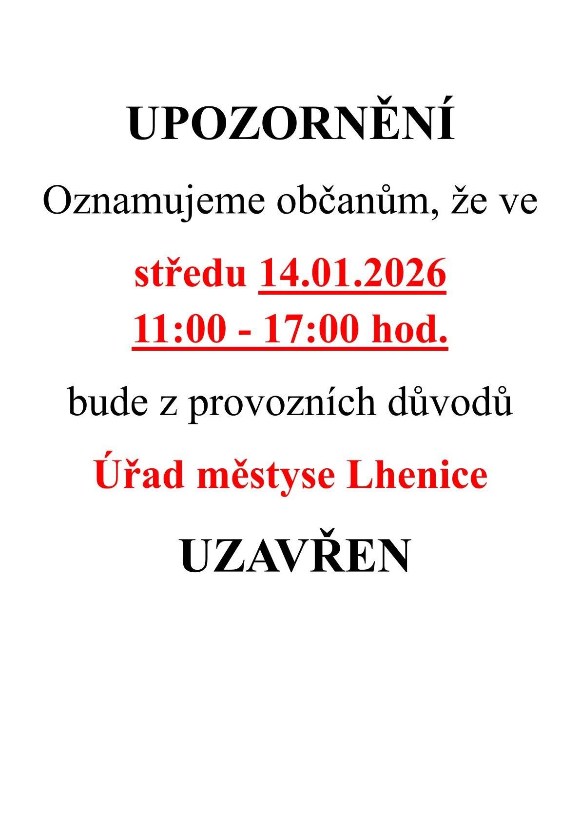 Upozorňujeme, že ve středu 14.01.2026 bude provoz Úřadu městyse Lhenice, Pošty Partner a Podatelny zkrácen do 11 hod. Děkujeme za pochopení.