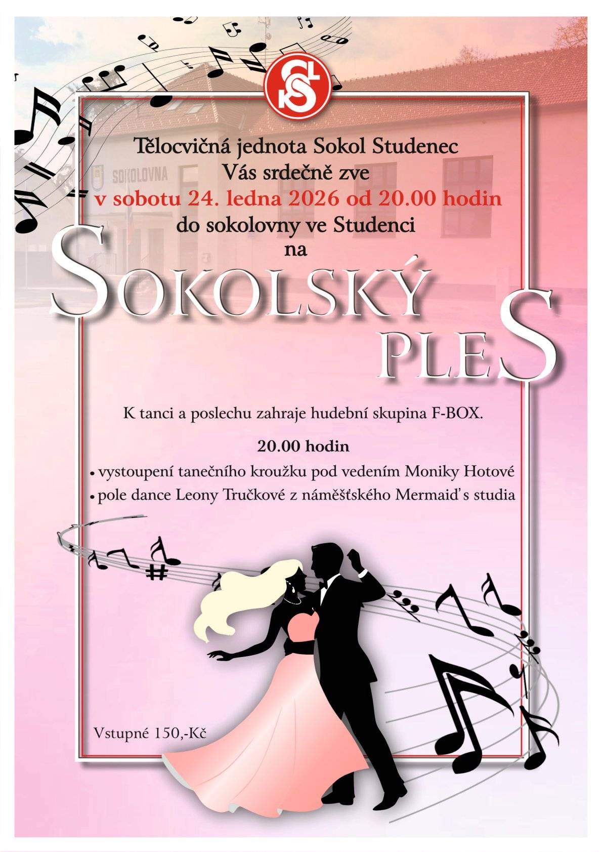 TJ Sokol Studenec zve všechny na sokolský ples, který se uskuteční v sobotu 24.1.2026 od 20:00 v sokolovně ve Studenci. K tanci a poslechu zahraje skupina FBOX. Bohatá tombola a občerstvení zajištěno.
