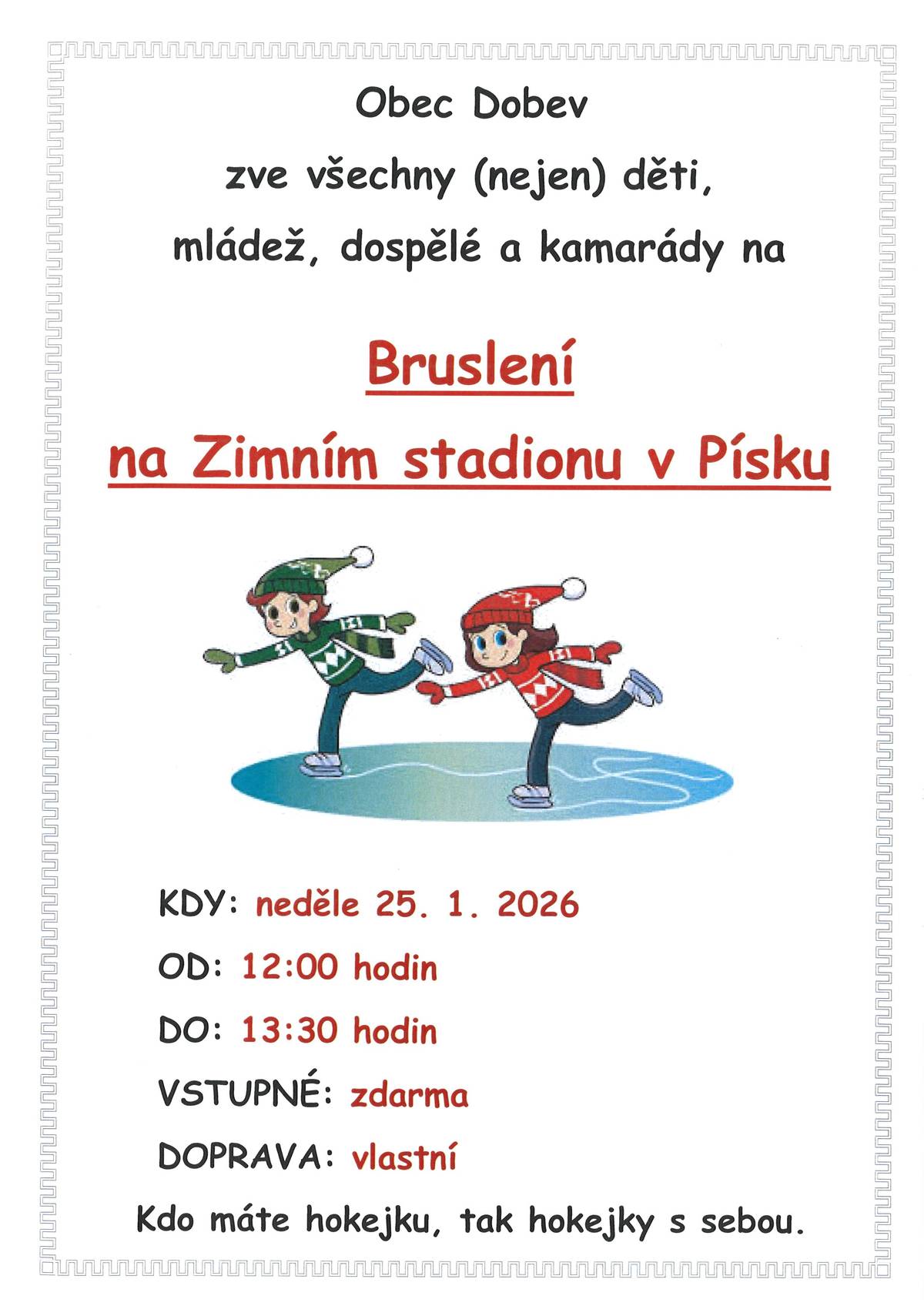 V neděli 25. 1. 2026 bude opět Bruslení na Zimním stadionu Písku pro naše občany a jejich kamarády od 12:00 - 13:30 hodin.