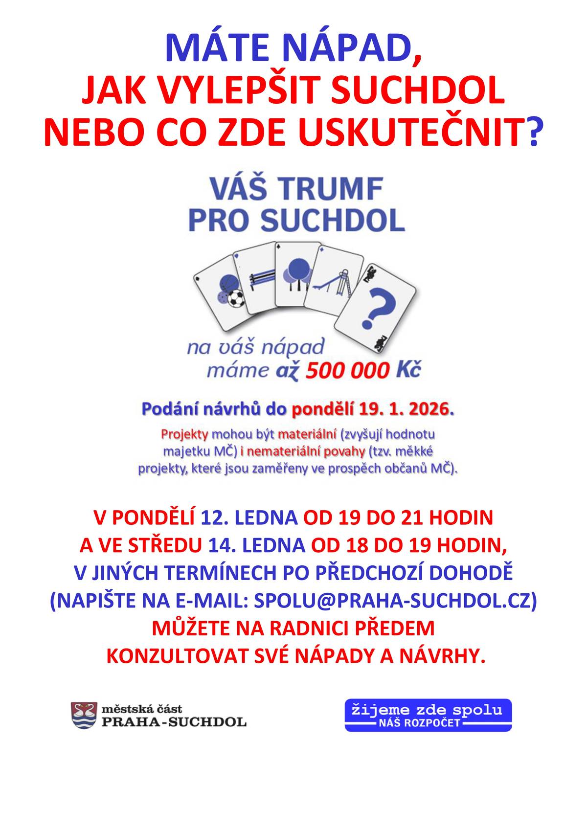 Dnes mezi 19. a 21. hodinou a ve středu 14. ledna 18-19 hodin je možno konzultovat návrhy do participativního rozpočtu městské části na rok 2026. Uzávěrka podání návrhů je příští pondělí 19. ledna 2026.