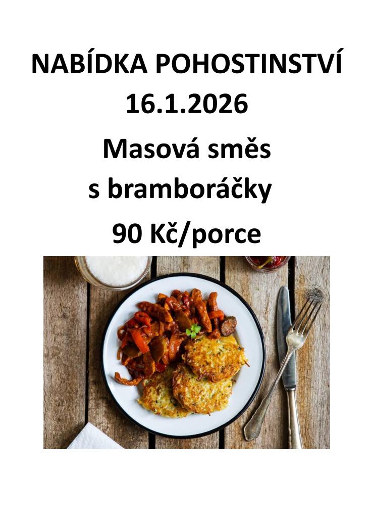 Nabídka pohostinství 16.1.2026 - masová směs s bramboráčky a pikantní masová směs na topince.