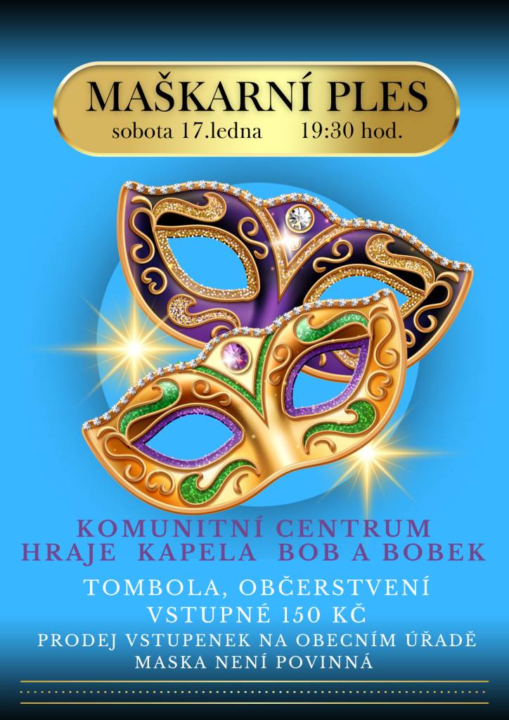 4.ročník obecního MAŠKARNÍHO PLESU se uskuteční v sobotu 17.ledna v Komunitním centru v Neubuzi. Vstupné 150 Kč. Bohatá tombola. Občerstvení. Maska není povinná.