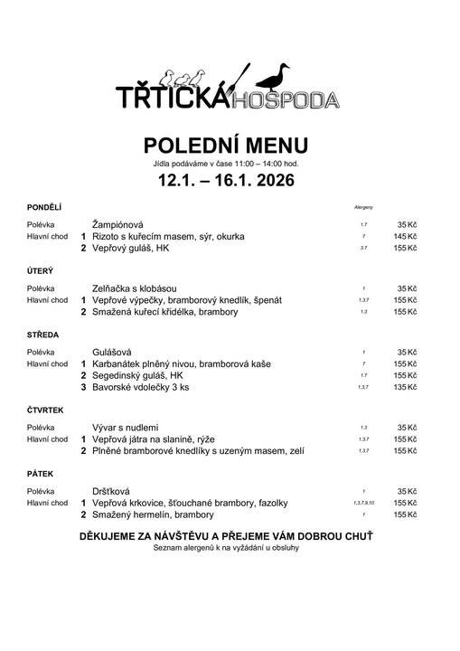 ≈ Polední menu 11:00 - 14:00  ≈ Přejeme vám dobrou chuť a těšíme se na vás :-)