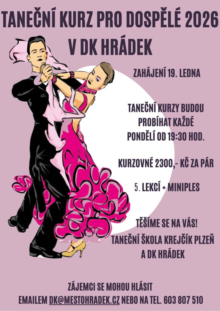 Zveme Vás na taneční kurz pro dospělé, který bude probíhat každé pondělí v sále DK Hrádek od 19:30 hod. Zahájení 19. ledna...