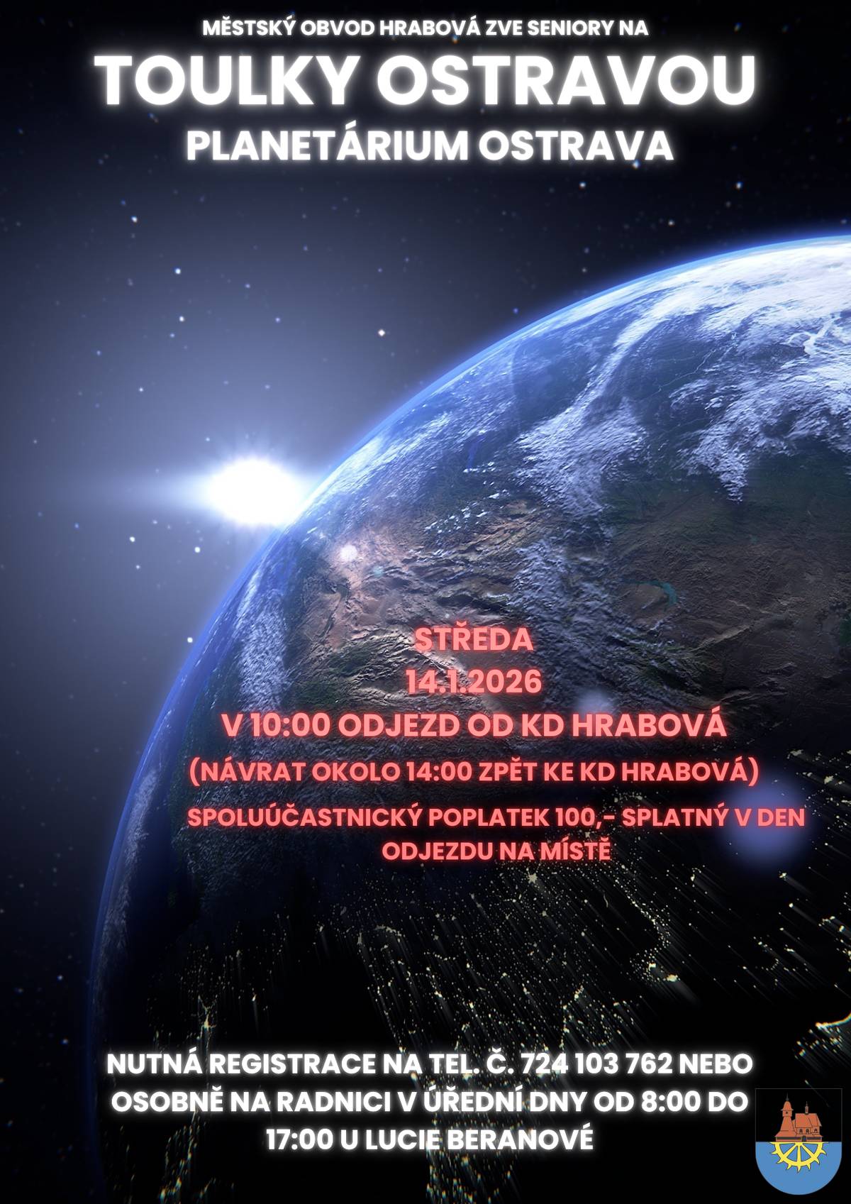 Nepropásněte možnost vydat se na první letošní Toulky Ostravou, tentokrát do Planetária Ostrava. Výlet pro seniory se uskuteční ve středu 14. ledna 2026 s odjezdem v 10:00 hodin od Kulturního domu Hrabová přistaveným mikrobusem. Přihlášky přijímáme už jen dnes – telefonicky na čísle 724 103 762 nebo osobně na radnici v kanceláři č. 15 do 14:00 hodin.
