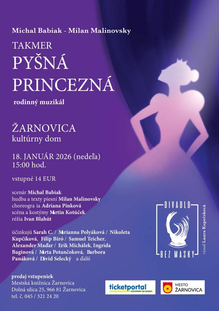 Dňa 18. januára o 15.00 hod. zavíta do Kultúrneho domu v Žarnovici Divadlo bez masky s modernou muzikálovou rozprávkou Takmer pyšná princezná. Ide o nové divadelné spracovanie príbehu, ktorý poznáme aj z legendárneho filmu z roku 1952.
