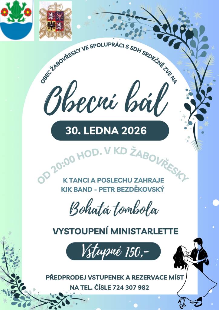 Obec Žabovřesky ve spolupráci s SDH Žabovřesky - srdečně zve na OBECNÍ BÁL, který se koná v pátek 30.1.2026 od 20:00 - k tanci a poslechu zahraje KIKBAND - Petr Bezděkovský, vstupné 150,- Kč