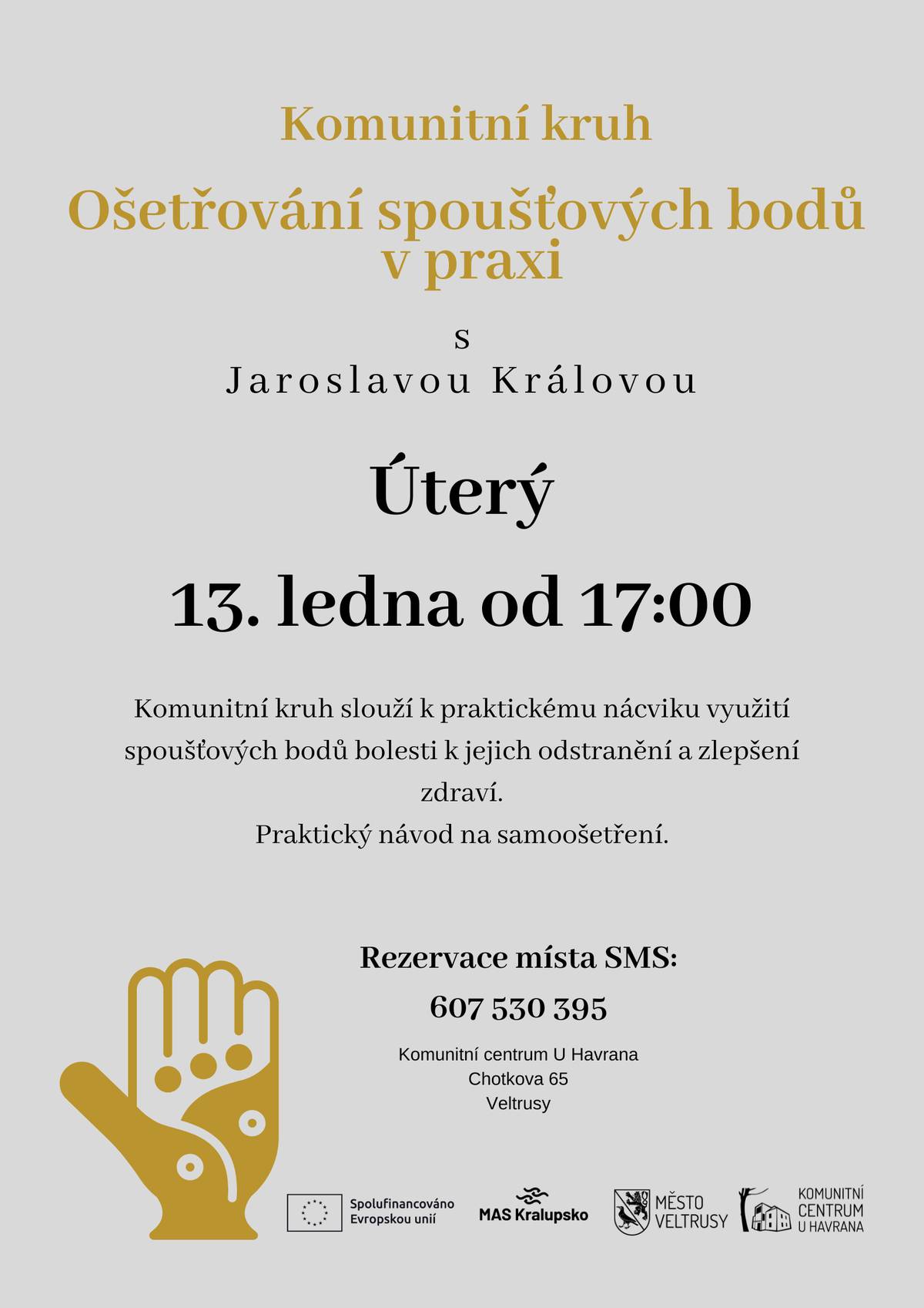 Komunitní centrum U Havrana zve na lednové setkání zaměřené na zdraví, tvoření a sdílení zkušeností. Přijďte si prakticky vyzkoušet nové přístupy, naučit se něco nového nebo si jen užít příjemný čas v dobré společnosti. 🧘Komunitní kruh – Ošetřování spoušťových bodů v praxi 📆 Úterý 13. ledna 2026 | 🕔 17:00–19:00 |📍Komunitní centrum Komunitní kruh zaměřený na praktický nácvik práce se spoušťovými body bolesti a jejich využití ke zlepšení zdraví. Součástí semináře je praktický návod na samoošetření. Dvouhodinovým setkáním vás provede Jaroslava Králová, koučka osobního rozvoje. 📲 Přihlášky: SMS na 607 530 395 (J. Králová) 👉 Seminář je zdarma. 🧵Šicí dílna s Danou Burianovou  📆 Pátek 16. ledna 2026 | 🕕 18:00–20:00 |📍Komunitní centrum  Pokračujeme v oblíbené šicí dílně, která se koná přibližně každé tři týdny. Potřebujete si přišít knoflík nebo zip, upravit oblečení, nebo jen poradit? Společně budeme opravovat, přešívat, recyklovat a tvořit nové věci. Myšlenka udržitelnosti je u nás na prvním místě. 📧 Více informací: kcveltrusy@gmail.com 👉 Vstup zdarma. 🪡Tvořivá dílna – paličkování, pletení a háčkování 📆 Pátek 16. ledna 2026 | 🕕 18:00–20:00 |📍Komunitní centrum Přijďte s námi sdílet zkušenosti v oblasti pletení a háčkování nebo se naučit základy paličkování. Zjistíte, jaké pomůcky budete potřebovat, jak se vytvářejí předlohy, zapichují špendlíky a tvoří vzory. Dílna je otevřená všem, kteří chtějí tvořit, učit se nové věci nebo jen strávit příjemný čas mezi lidmi se stejným zájmem. 📧 Více informací: kcveltrusy@gmail.com 👉 Vstup zdarma.
