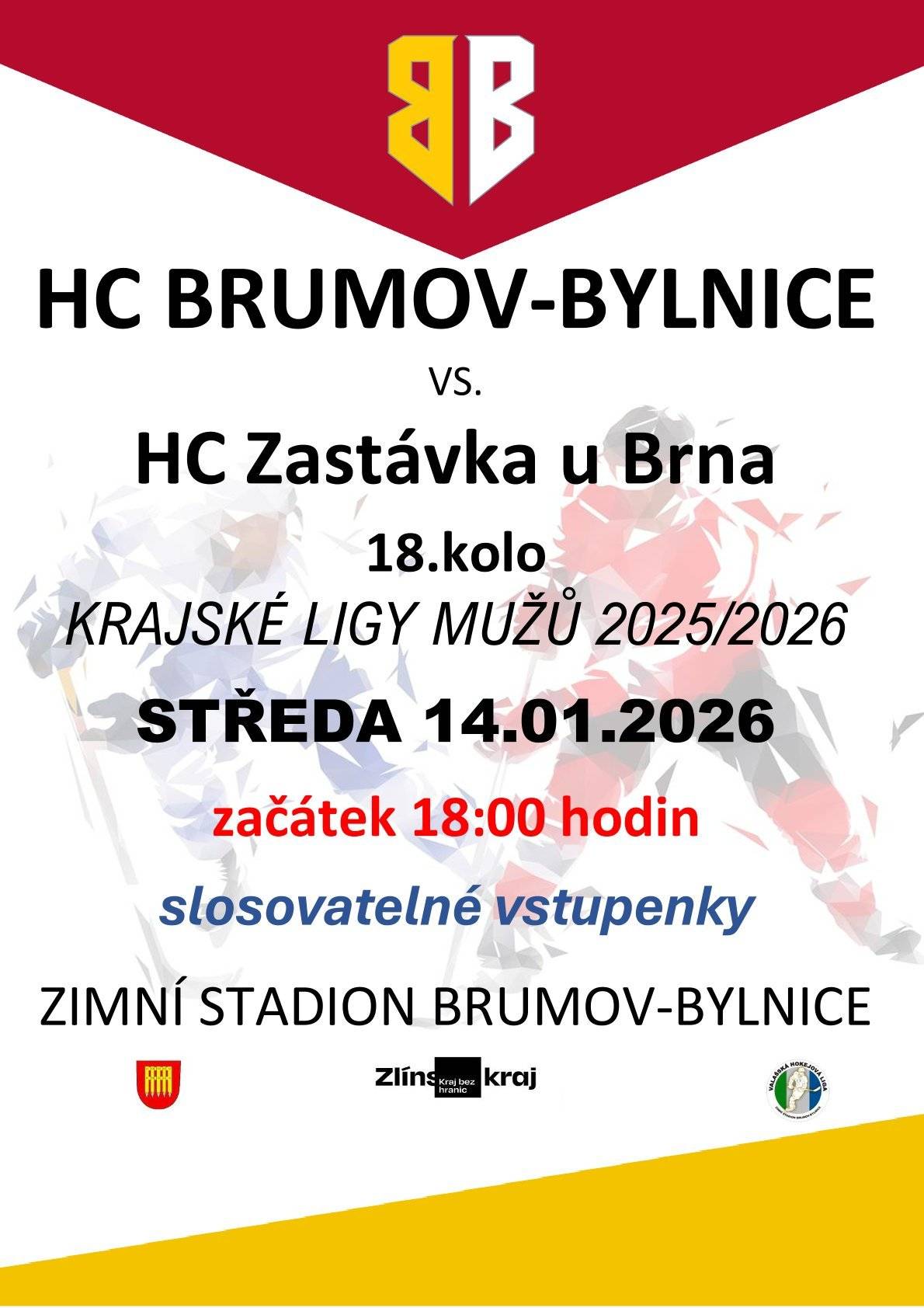 Dnešní hokejový zápas domácího týmu HC BBSS proti HC Zastávka u Brna, byl odložen. O náhradním termínu vás budeme informovat.