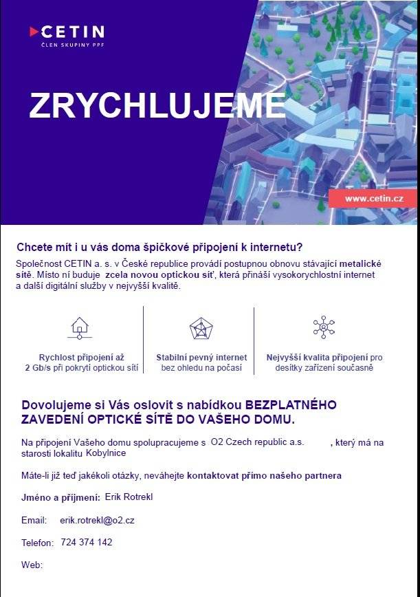 Informujeme občany ulic Za Vodárnou, U Splavu a U Potoka, že od pátku 16.1.2026 navštíví jejich domácnosti pracovník společnosti O2, který bude zjišťovat zájem o přípojku optického vlákna Cetin.