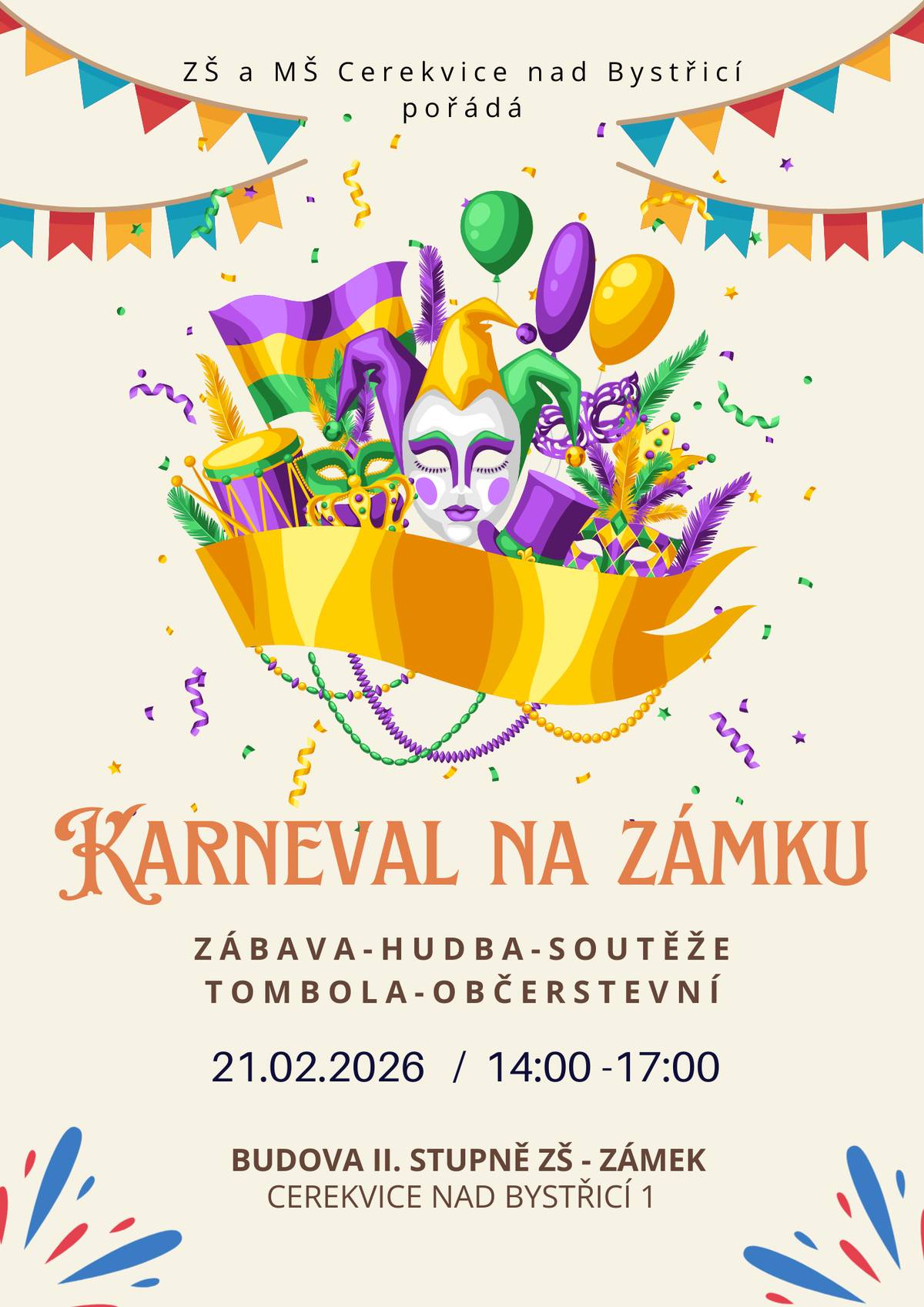 MŠ a ZŠ Cerekvice nad Bystřicí vás zve na karneval ná zámku v sobotu 21 února od 14 do 17 hodin v budově 2 stupně ZŠ - zámek