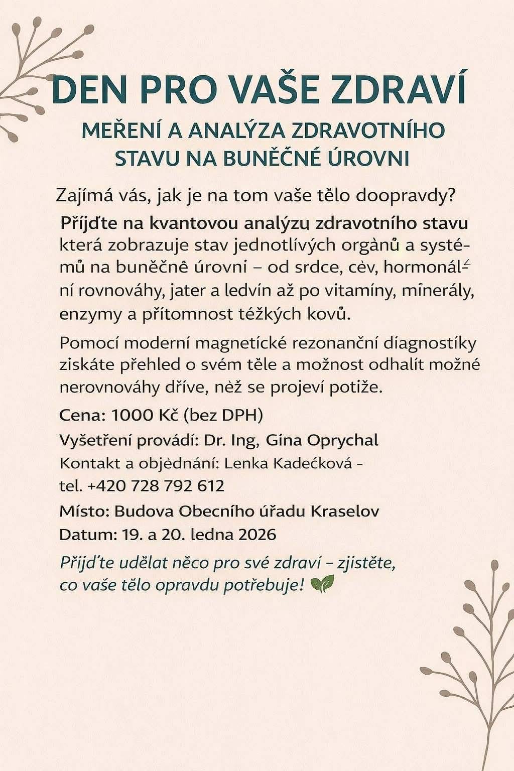 Měření a analýza zdravotního stavu na buněnčné provni a Setkání o zelených potravinách.