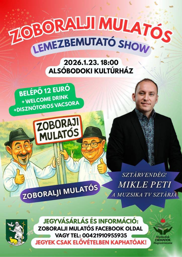 ZO Csemadok v Dolných Obdokovciach Vás srdečne pozýva na uvedenie albumu skupiny Zoboralji Mulatós 23. januára 2026 v kultúrnom dome so začiatkom o 18:00 hod. Hosťom bude Peti Mikle. Lístky je možné kúpiť iba v predpredaji, cena je 12 eur.