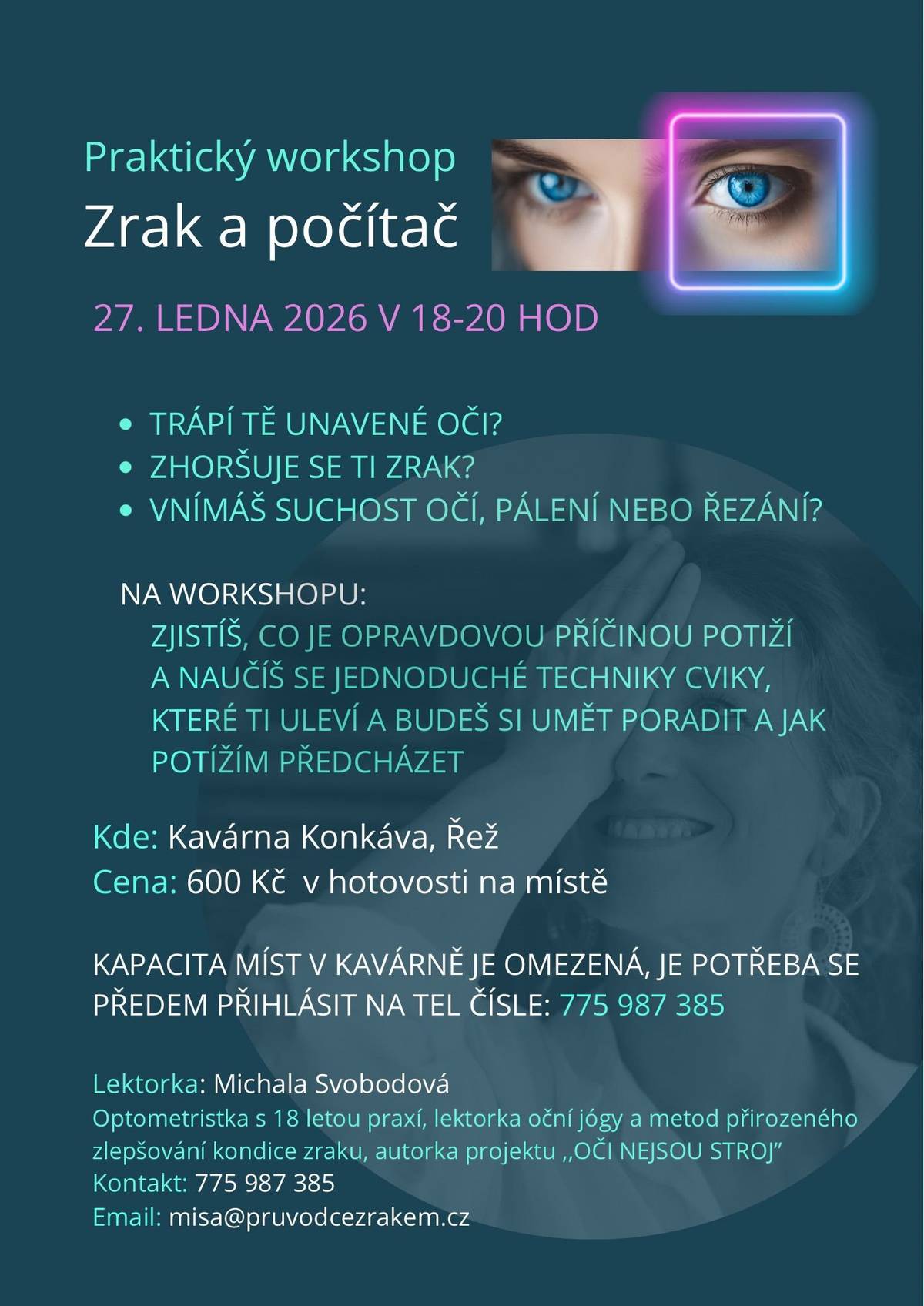 27. ledna 2026 od 18.00 do 20.00 hodin se v kavárně Konkáva uskuteční workshop Zrak a počítač. Rezervace 775 987 385.