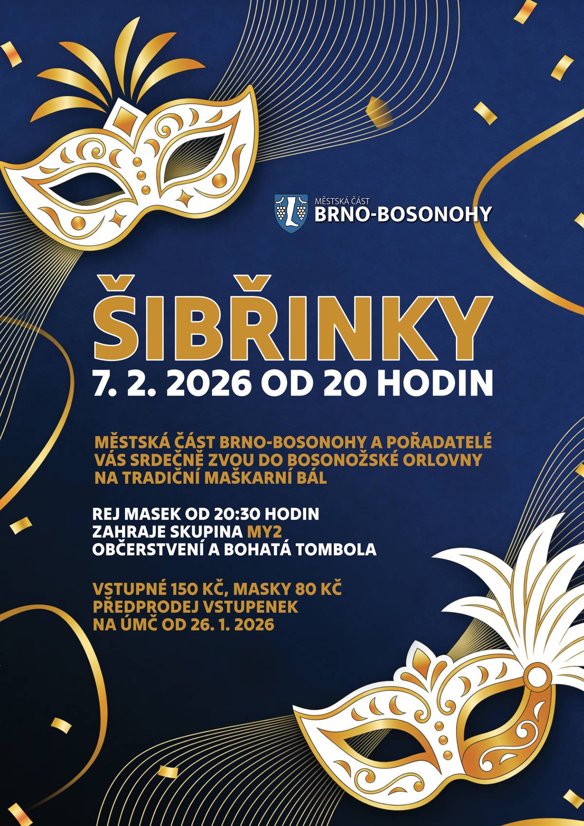 Městská část Brno-Bosonohy a pořadatelé vás srdečně zvou 7.2.2026 od 20 hodin do BOSONOŽSKÉ ORLOVNY na tradiční MAŠKARNÍ BÁL. 🎭🎉 Těšíme se na vás! 🥳