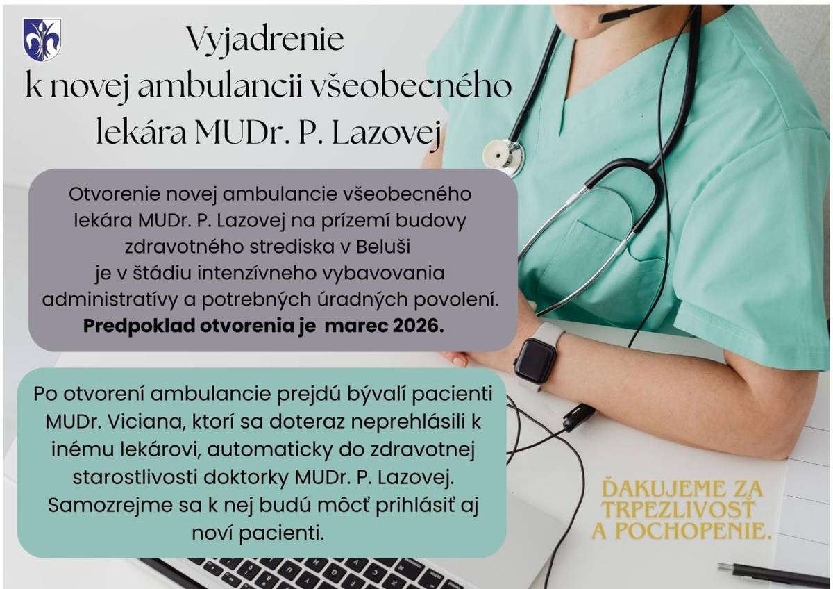 Predpokladané otvorenie novej ambulancie všeobecného lekára pre dospelých MUDr. P. Lazovej bude pravdepodobne v marci 2026. O presnom termíne budeme informovať.